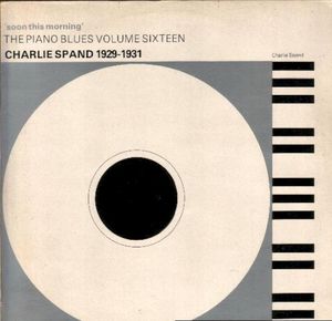 'Soon This Morning' - Charlie Spand 1929-1931