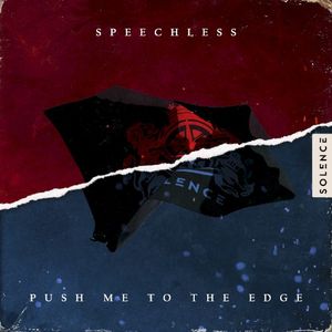 Speechless / Push Me to the Edge (Single)