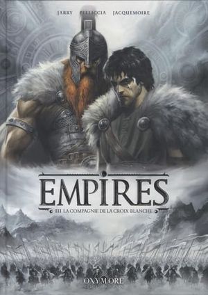 La Compagnie de la croix blanche - Empires, tome 3
