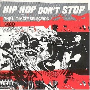 Hip Hop Don’t Stop: The Ultimate Selection