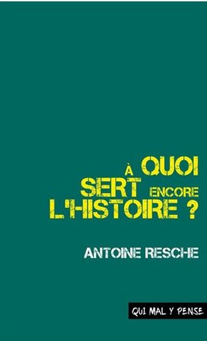 À quoi sert encore l'histoire ?