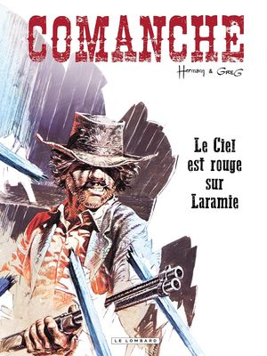 Le ciel est rouge sur Laramie - Comanche, tome 4