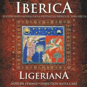 Iberica: Polyphonies sacrées de la Péninsule Ibérique, XIIIe siècle