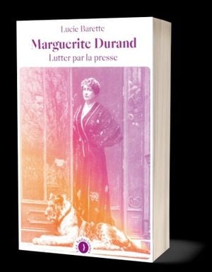 Marguerite Durand, lutter par la presse