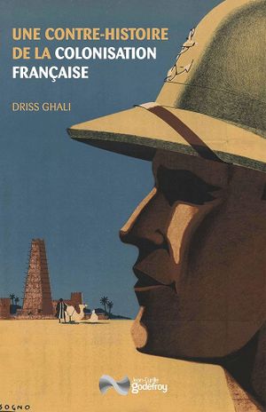 Une contre-histoire de la colonisation française