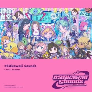 #SQkawaii Sounds -FINAL FANTASY-