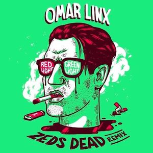 Red Light, Green Light (Zeds Dead remix) (Single)
