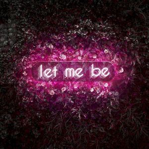 Let Me Be (Single)
