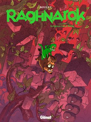 In Girum Imus Nocte - Raghnarok : Intégrale, tome 3