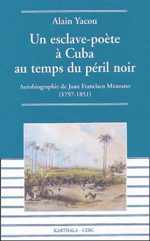 Un Esclave-poète à Cuba au temps du péril noir