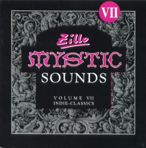 Zillo: Mystic Sounds, Volume VII: Indie-Classics
