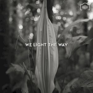 We Light The Way (Single)