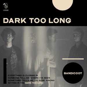 Dark Too Long (Single)
