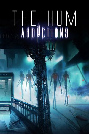 The Hum: Abductions