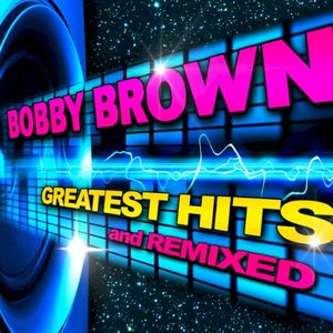 Greatest Hits And Remixed