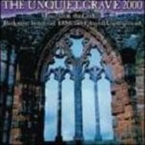 The Unquiet Grave 2000