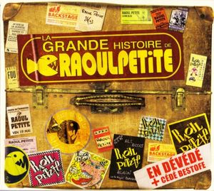 La Grande Histoire de Raoul Petite