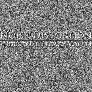 Industrial Legacy, Volume 14: Noise Distortion
