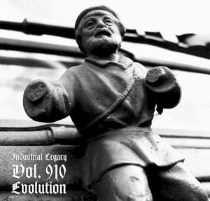 Industrial Legacy, Volume 9–10: Evolution