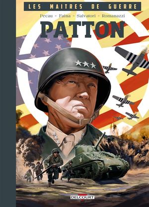 Patton - Les maitres de guerre, tome 1
