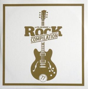 Classic Rock Compilation, Volume 77
