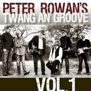 Peter Rowan’s Twang an’ Groove (Vol. 1) (Live)