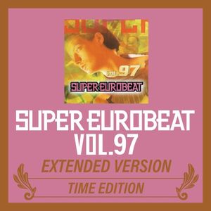 Super Eurobeat, Vol. 97: Extended Version (Time edition)