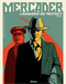 Mercader, l'assassin de Trotsky, tome 2