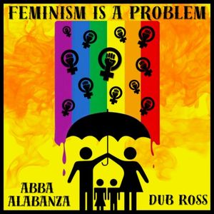 Feminism is a Problem (Single)