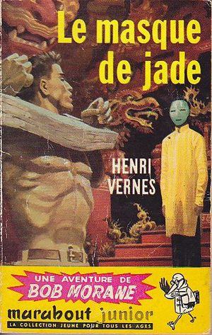 Le Masque de Jade - Bob Morane, Tome 19