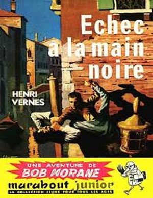 Échec à la Main Noire - Bob Morane, Tome 21