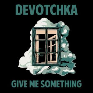 Give Me Something (Single)