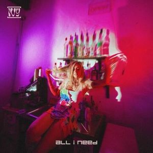 All I Need (Single)