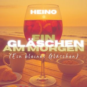 Ein Gläschen am Morgen (Ein kleines Gläschen) (Single)