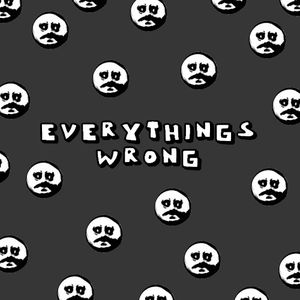 Everything's Wrong (Single)