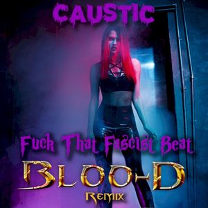 Fuck That Fascist Beat (Bloo-D remix)