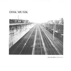 Disk Musik: A DD. Records Compilation