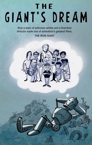 The Giant's Dream: The Making of the Iron Giant