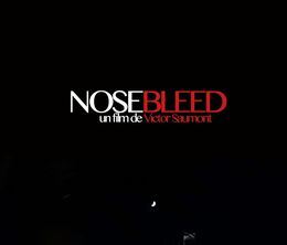 image-https://media.senscritique.com/media/000022892662/0/nosebleed.jpg