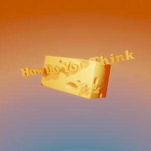 How Do You Think (Single)