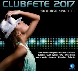 Clubfete 2017: 63 Club Dance & Party Hits