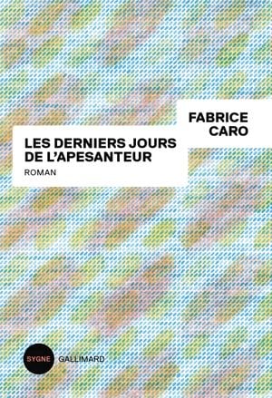 Les Derniers jours de l’apesanteur