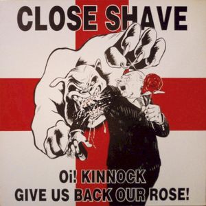 Oi! Kinnock Give Us Back Our Rose!