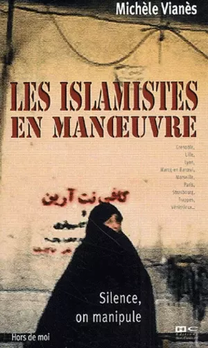 Silence, on manipule: les islamistes en manœuvre