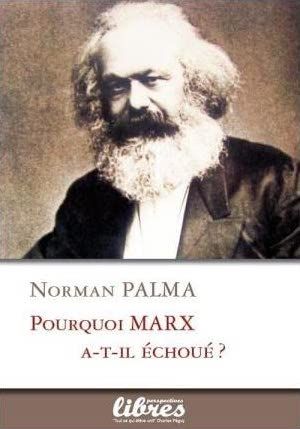 Pourquoi Marx a-t-il échoué?