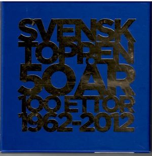 Svensktoppen 50 år: 100 ettor 1962-2012
