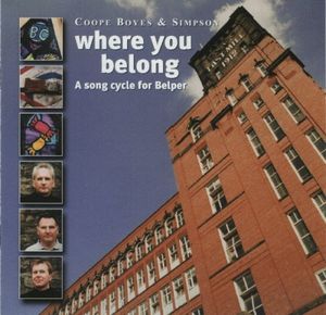 Where You Belong: A Song Cycle for Belper