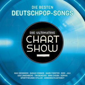 Die ultimative Chart Show: Die besten Deutschpop‐Songs