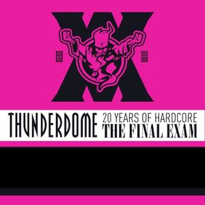 Thunderdome XX The Final Exam Anthems 2012 (EP)