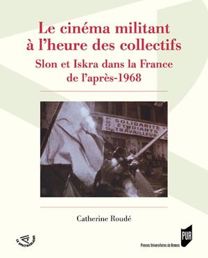 Le Cinéma militant à l'heure des collectifs